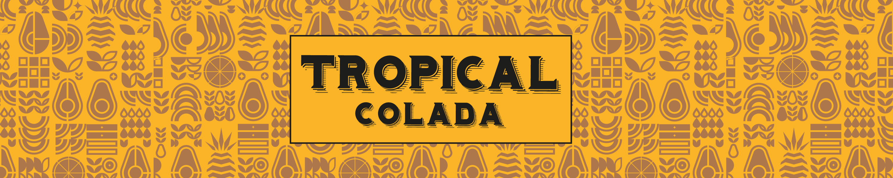 TROPICAL COLADA